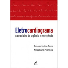 Eletrocardiograma na medicina de urgência e emergência