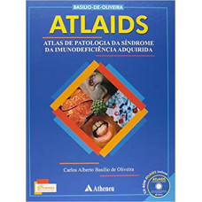 ATLAIDS. Atlas de Patologia da Síndrome da Imunodeficiência Adquirida ( + CD-ROM)