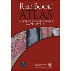Red Book Atlas de Doenças Infecciosas em Pediatria: Casos Clínicos